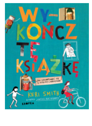 WYKOŃCZ TĘ KSIĄŻKĘ KERI SMITH