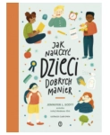 JAK NAUCZYĆ DZIECI DOBRYCH MANIER JENNIFER SCOTT