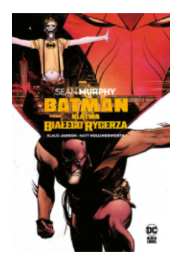 BATMAN KLĄTWA BIAŁEGO RYCERZA KLAUS JANSON 