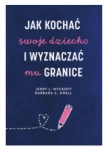 JAK KOCHAĆ SWOJE DZIECKO UNELL WYCKOFF
