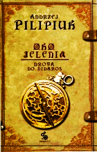 OKO JELENIA I DROGA DO NIDAROS  ANDRZEJ PILIPIUK NOWA 396 STRON 