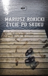 ŻYCIE PO SKOKU MARIUSZ ROKICKI