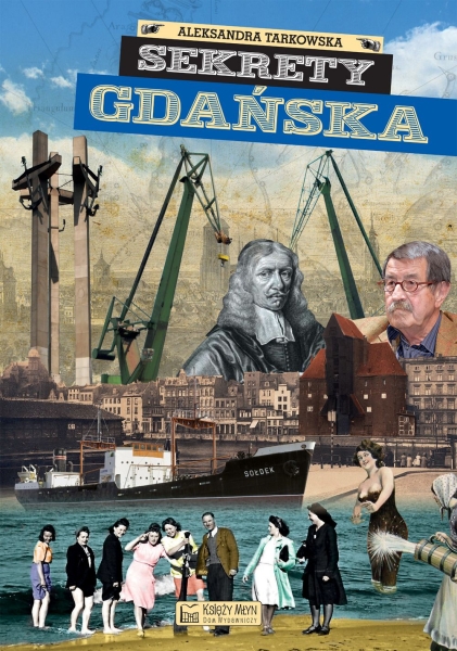 SEKRETY GDAŃSKA   ALEKSANDRA TARKOWSKA   NOWE