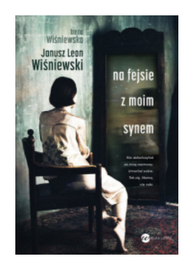 NA FEJSIE Z MOIM SYNEM JANUSZ WIŚNIEWSKI 