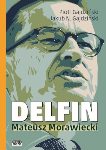 DELFIN MATEUSZ MORAWIECKI    GAJDZIŃSKI
