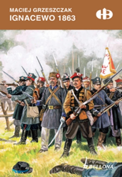 IGNACEWO 1863 MACIEJ GRZESZCZAK  NOWA   	