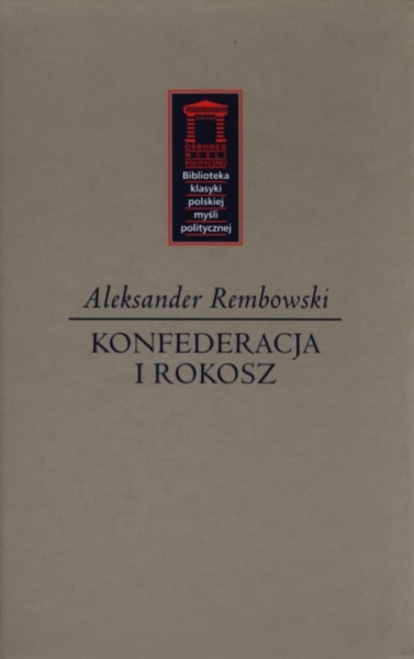 KONFEDERACJA I ROKOSZ REMBOWSKI ALEKSANDER   