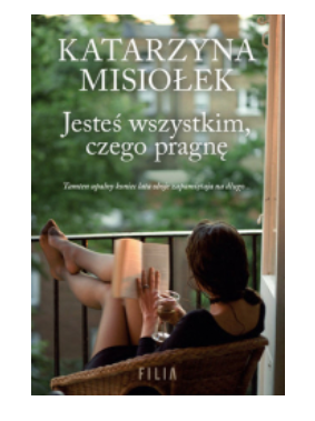 JESTEŚ WSZYSTKIM CZEGO PRAGNĘ KATARZYNA MISIOŁEK 