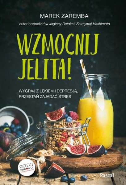 WZMOCNIJ JELITA WYGRAJ Z LĘKIEM I DEPRESJĄ ZAREMBA