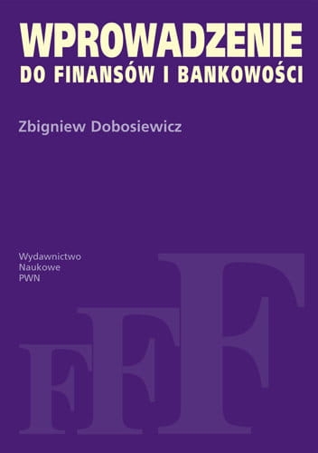 WPROWADZENIE DO FINANSÓW I BANKOWOŚCI DOBOSIEWICZ