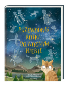 PRZEWODNIK KOTKI PO NOCNYM NIEBIE ATKINSON 