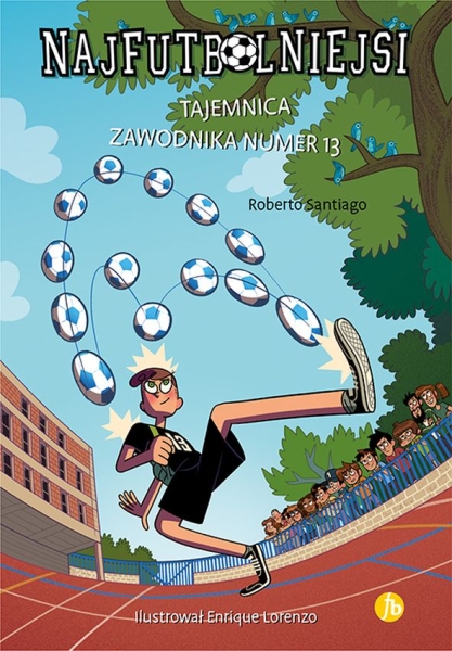 NAJFUTBOLNIEJSI TOM 13 TAJEMNICA ZAWODNIKA  SANTIAGO