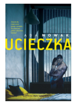 UCIECZKA ADA NOWAK NOWA