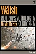 NEUROPSYCHOLOGIA KLINICZNA WALSH DARBY NOWA