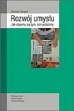 ROZWÓJ UMYSŁU DANIEL J SIEGIEL NEUROBIOLOGIA