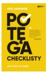 POTĘGA CHECKLISTY ATUL GAWANDE NOWA 