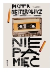 NIEPAMIĘĆ PIOTR NESTEROWICZ NOWA 