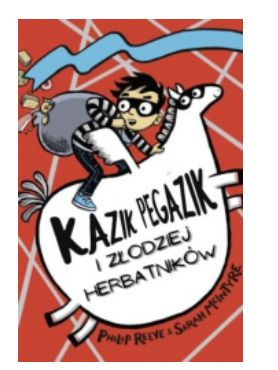 KAZIK PEGAZIK I ZŁODZIEJ HERBATNIKÓW REEVE NOWA 