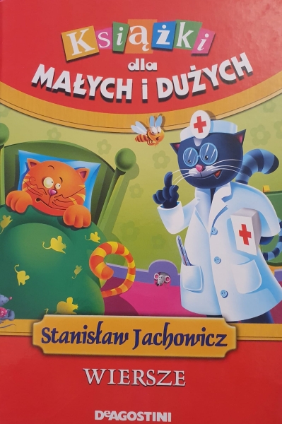 KSIĄŻKI DLA MAŁYCH I DUŻYCH WIERSZE S JACHOWICZ 