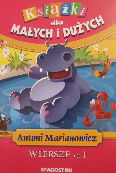 KSIĄŻKI DLA MAŁYCH I DUŻYCH WIERSZE CZ 1 MARIANOWICZ 