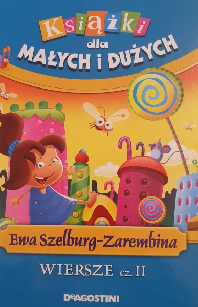 KSIĄŻKI DLA MAŁYCH WIERSZE CZ 2 SZELBURG ZAREMBINA 
