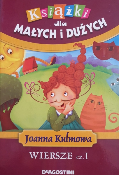 KSIĄŻKI DLA MAŁYCH I DUŻYCH WIERSZE CZ 1 KULMOWA  