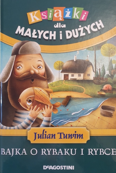 KSIĄŻKI DLA MAŁYCH BAJKA O RYBAKU I RYBCE J TUWIM 