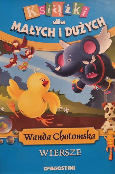 KSIĄŻKI DLA MAŁYCH I DUŻYCH WIERSZE CHOTOMSKA 