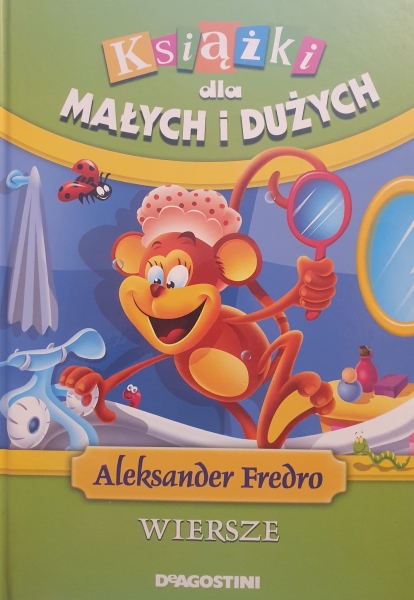 KSIĄŻKI DLA MAŁYCH I DUŻYCH WIERSZE FREDRO NOWA