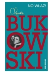 NO WŁAŹ CHARLES BUKOWSKI NOWA 