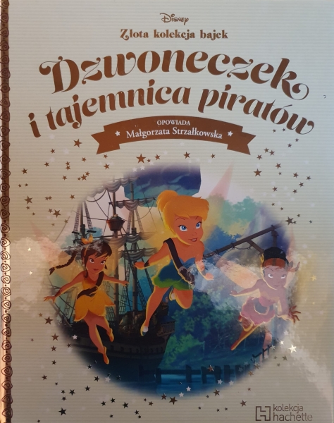 DZWONECZEK I TAJEMNICA PIRATÓW DISNEY ZŁOTA KOLEKCJA  BAJEK NOWA TWARDA  (1)