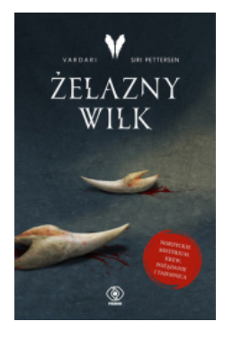 ŻELAZNY WILK TOM 1 SIRI PETTERSEN NOWA