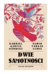 DWIE SAMOTNOŚCI MARIO VARGAS LLOSA