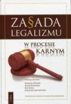 ZASADA LEGALIZMU W PROCESIE KARNYM DUDZIK NOWA 