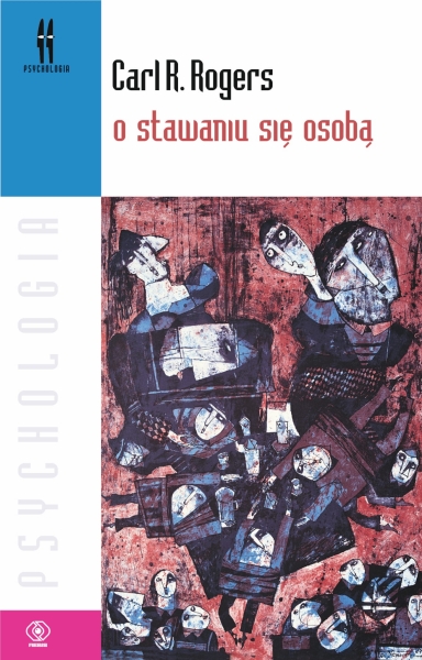 O STAWANIU SIĘ OSOBĄ CARL R ROGERS NOWA