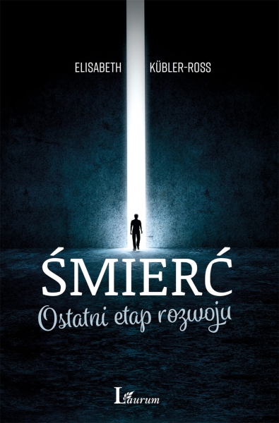 ŚMIERĆ OSTATNI ETAP ROZWOJU E KUBLER ROSS NOWA 