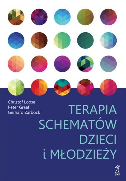 TERAPIA SCHEMATÓW DZIECI I MŁODZIEŻY LOOSE ZARBOCK