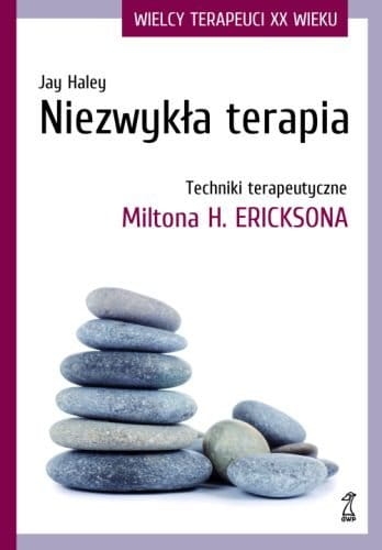 NIEZWYKŁA TERAPIA TECHNIKI  ERICKSONA H JAY NOWA