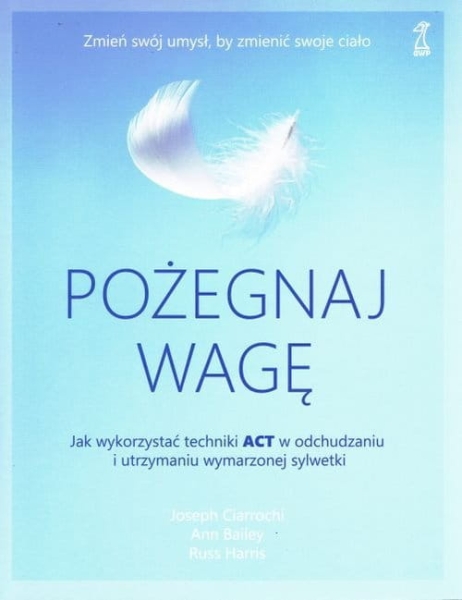 POŻEGNAJ WAGĘ  TECHNIKI ACT BAILEY CIARROCHI  HARRIS 