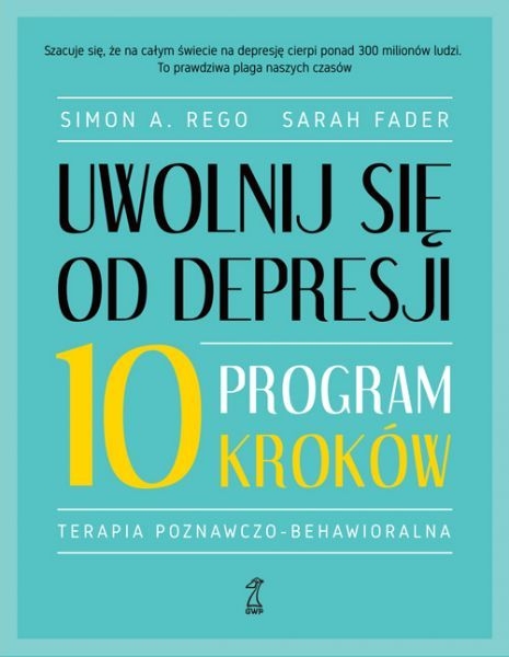 UWOLNIJ SIĘ OD DEPRESJI 10 KROKÓW REGO FABER