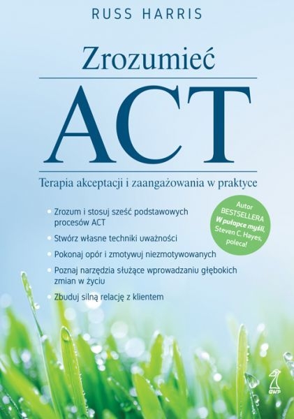 ZROZUMIEĆ ACT TERAPIA AKCEPTACJI HARRIS NOWA