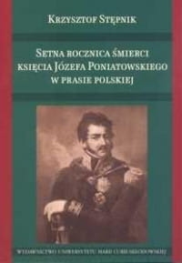 100 ROCZNICA ŚMIERCI KSIĘCIA PONIATOWSKIEGO STĘPNIK 