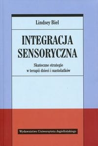 INTEGRACJA SENSORYCZNA SKUTECZNE STRATEGIE BIEL