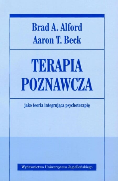 TERAPIA POZNAWCZA JAKO TEORIA INTEGRUJĄCA BRAD 