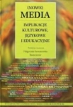 NOWE MEDIA IMPLIKACJE KULTUROWE JAROSZ NOWA 