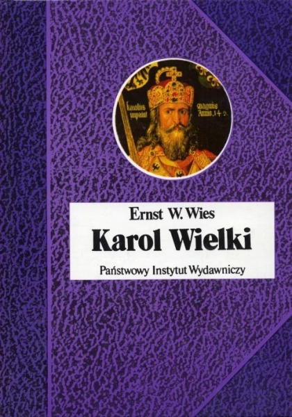 KAROL WIELKI CESARZ I ŚWIĘTY