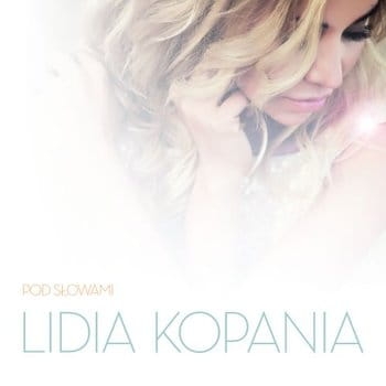 POD SŁOWAMI LIDIA KOPANIA CD