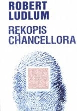 RĘKOPIS CHANCELLORA ROBERT LUDLUM