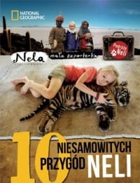 NELA MAŁA REPORTERKA 10 NIESAMOWITYCH PRZYGÓD NOWA 
