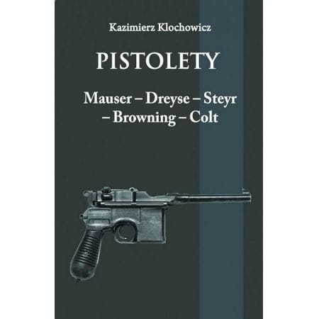 PISTOLETY MAUSER DREYSE SETYR BROWING COLT